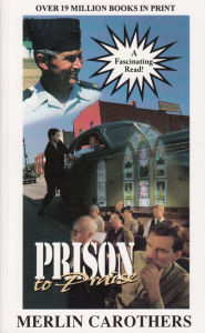 Title: Prison To Praise, Author: Merlin Carothers