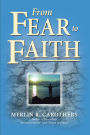 From Fear to Faith