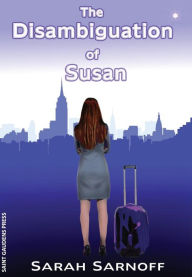 Title: The Disambiguation of Susan, Author: Sarah Sarnoff