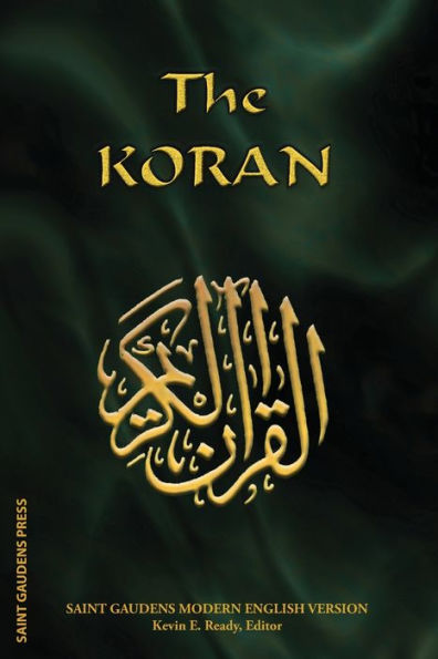 The Koran: Saint Gaudens Modern English Version