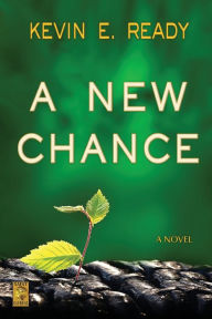 Title: A New Chance, Author: Kevin E Ready