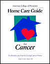 Title: American College Of Physicians Home Care Guide For Cancer: How To Care For Family And Friends At Home, Author: Peter Houts