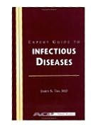 Title: Expert Guide To Infectious Diseases / Edition 1, Author: James S.