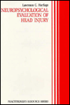 Title: Neuropsychological Evaluation of Head Injury, Author: Lawrence C. Hartlage