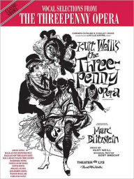 Title: The Threepenny Opera: Vocal Selections, Author: Kurt Weill