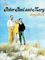 Title: Peter, Paul & Mary Songbook, Author: Paul & Mary Peter