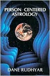 Title: Person Centered Astrology, Author: Dane Rudhyar