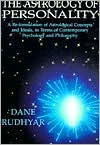 Title: The Astrology of Personality: A Re-formulation of Astrological Concepts and Ideals, in Terms of Contemporary Psychology and Philos, Author: Dane Rudhyar