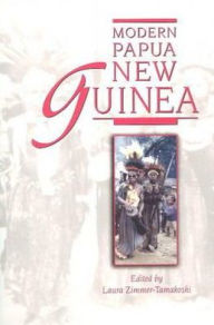 Title: Modern Papua New Guinea, Author: Laura Zimmer-Tamakoshi