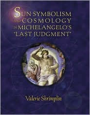 Title: Sun-Symbolism and Cosmology in Michelangelo's Last Judgment, Author: Valerie Shrimplin