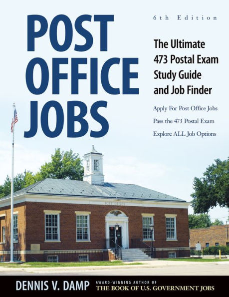 Post Office Jobs: The Ultimate 473 Postal Exam Study Guide and Job FInder