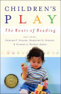 Children's Play: The Roots of Reading / Edition 1