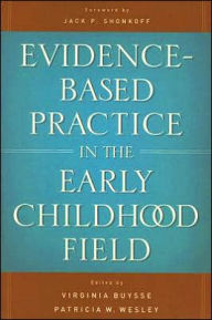 Title: Evidence-Based Practice in the Early Childhood Field, Author: Virginia Buysse