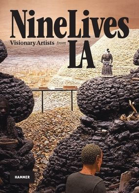 Nine Lives: Visionary Artists from L.A.
