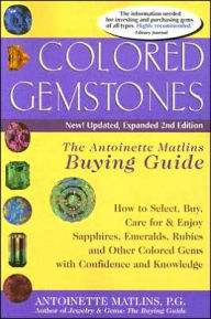 Title: Colored Gemstones: The Antoinette Matlin's Buying Guide, Author: Antoinette Matlins