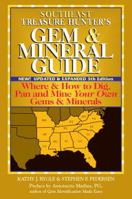 Title: Southeast Treasure Hunter's Gem & Mineral Guide (5th Edition): Where & How to Dig, Pan and Mine Your Own Gems & Minerals, Author: Kathy J. Rygle