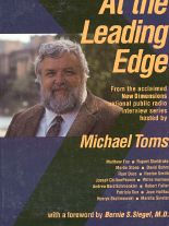 Title: At the Leading Edge: New Visions of Science, Spirtuality, and Society, Author: Michael Toms