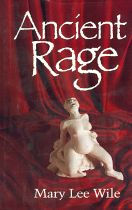 Title: Ancient Rage, Author: Mary Lee Wile