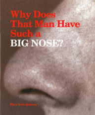 Title: Why Does That Man Have Such a Big Nose?, Author: Mary Beth Quinsey