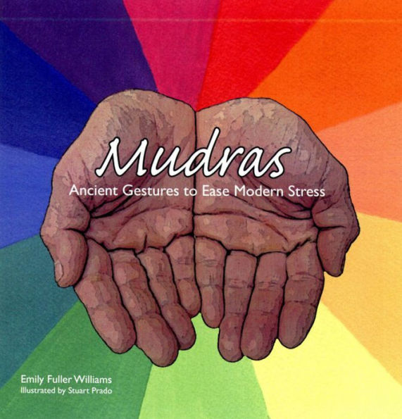 Mudras: Ancient Gestures to Relieve Modern Stress