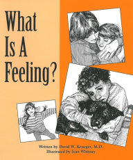 Title: What Is a Feeling?, Author: David W. Krueger MD