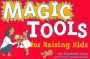 Magic Tools for Raising Kids