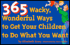 365 Wacky, Wonderful Ways / Edition 1