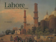 Title: Lahore: Illustrated Views of the Nineteenth Century, Author: F. S. Aijazuddin