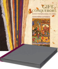 Title: Gifts of the Conquerors: Hand Paper-Making in India, Author: Mapin Publishing