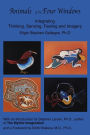 Animals of the Four Windows: Integrating Thinking, Sensing, Feeling and Imagery