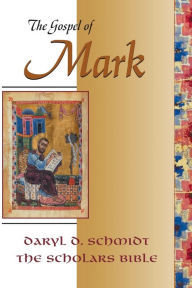 Title: The Gospel of Mark (The Scholars Bible Series, Volume 1), Author: Daryl D. Schmidt