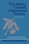 Alternative view 1 of The Infancy Gospels of James and Thomas (The Scholars Bible Series, Volume 2)