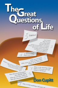 Title: Great Questions of Life, Author: Cupitt Don