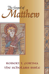 Title: Gospel of Matthew: The Scholars Version Annotated with Introduction and Greek Text, Author: Robert T. Fortna