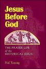 Jesus Before God: The Prayer Life of the Historical Jesus