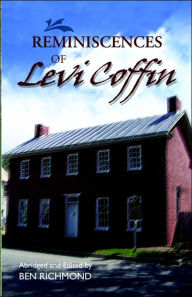 Title: Reminiscences of Levi Coffin, Author: Levi Coffin