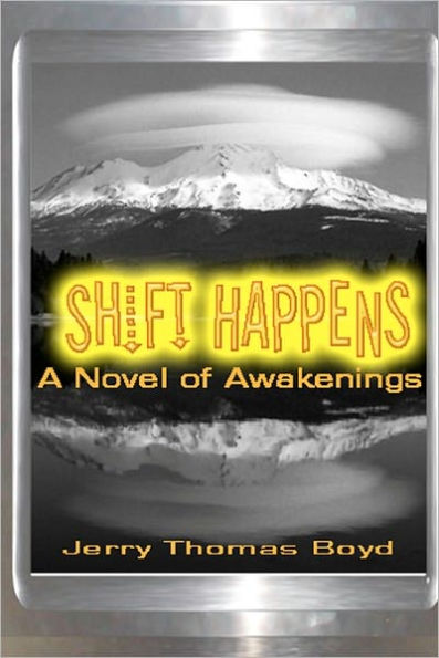 Shift Happens: A Novel of Awakenings