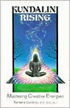 Title: Kundalini Rising: Mastering Creative Energies, Author: Barbara Condron
