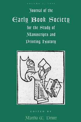 Journal of the Early Book Society: For the Study of Manuscripts and Printing History