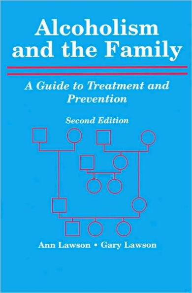 Alcoholism and the Family: A Guide to Treatment and Prevention / Edition 2