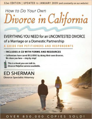 How To Do Your Own Divorce In California Everything You Need For An Uncontested Divorce Of A