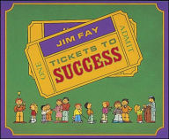 Title: Tickets To Success, Author: Jim Fay