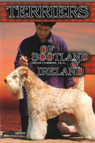 Title: The Terriers of Scotland and Ireland: Their History and Development, Author: Bryan D. Cummins