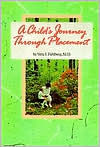 Title: A Child's Journey Through Placement, Author: Vera I. Fahlberg