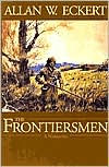 Title: Frontiersmen (The Winning of America Series), Author: Allan W. Eckert