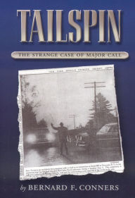 Title: Tailspin: The Strange Case of Major Call, Author: Bernard F Conners