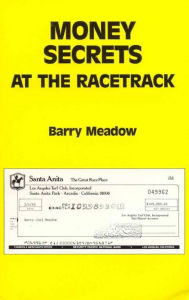 Title: Money Secrets at the Racetrack, Author: Barry Meadow