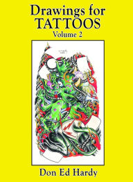 Title: Drawings For Tattoos Volume 2, Author: Don Ed Hardy