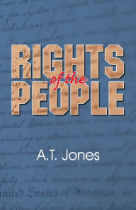 Title: The Rights of the People, Author: Alonzo Trevier Jones
