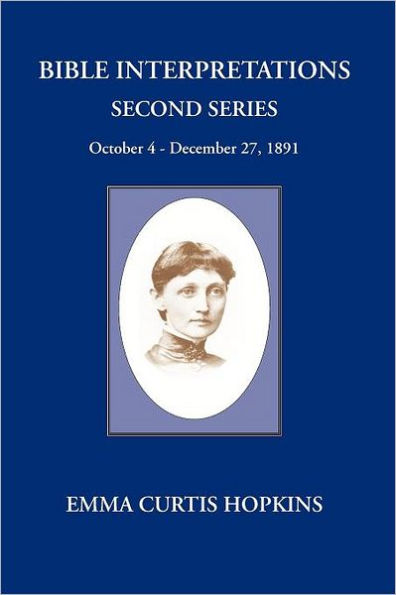 Bible Interpretations Second Series October 4 - December 27, 1891